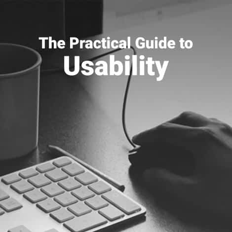 The Practical Guide to Usability