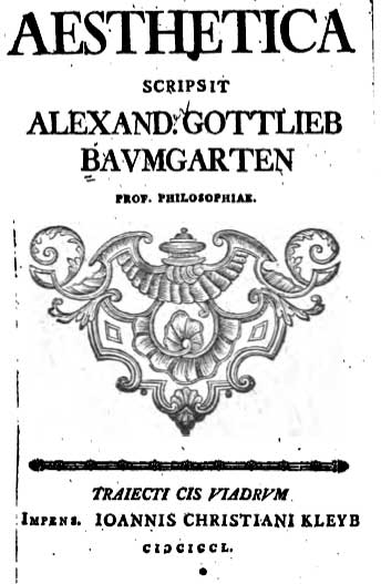 In his book Aesthetica from 1750, the German philosopher Alexander Gottlieb Baumgarten (1714-1762) coined the philosophical discipline of aesthetics that rehabilitates the cognitive powers of the sens